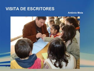 VISITA DE ESCRITORES António Mota 