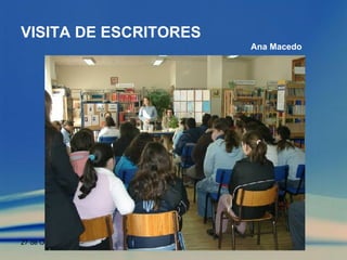VISITA DE ESCRITORES Ana Macedo 