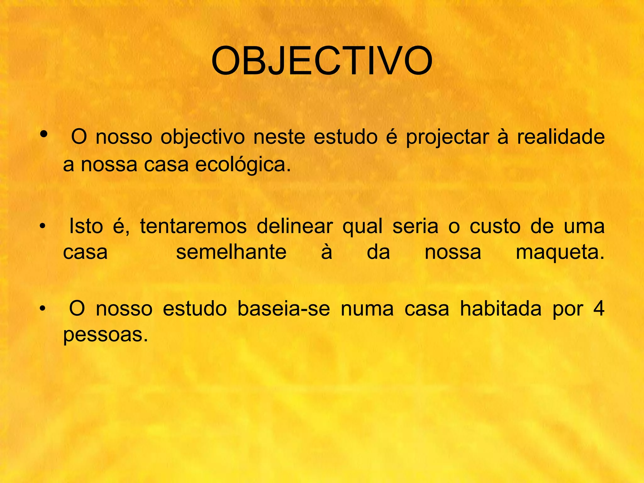 ProjecçãO Da Casa EcolóGica à Realidade