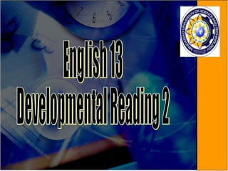 English 13 Developmental Reading 2 