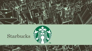 Starbucks
 