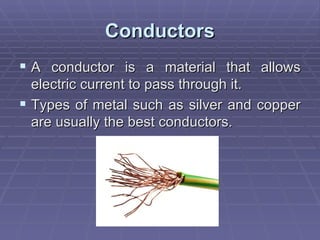 Conductors ,[object Object],[object Object]