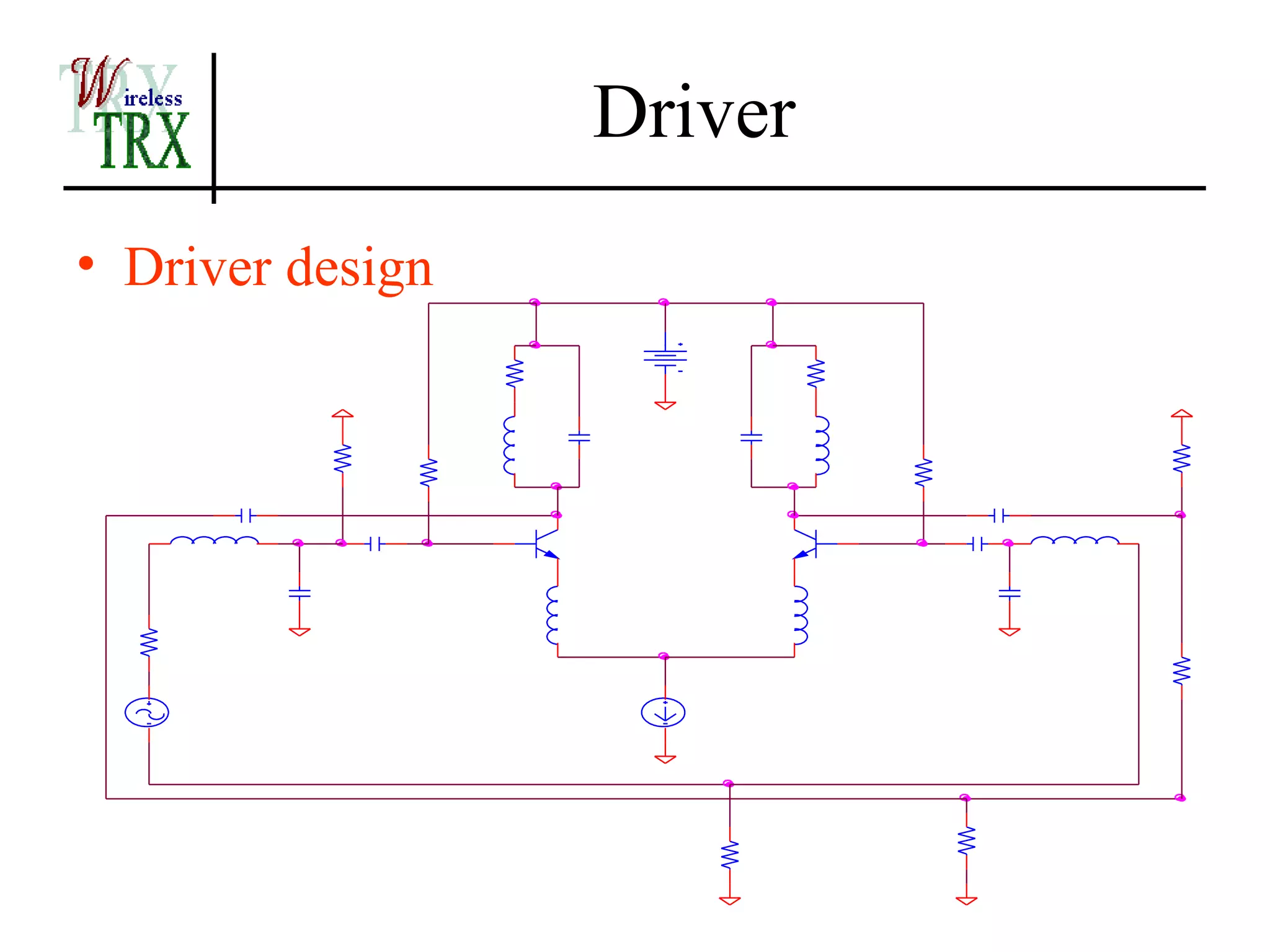 Driver
• Driver design

              0                        0

                   0




          0                        0




                       0




                           0   0
 