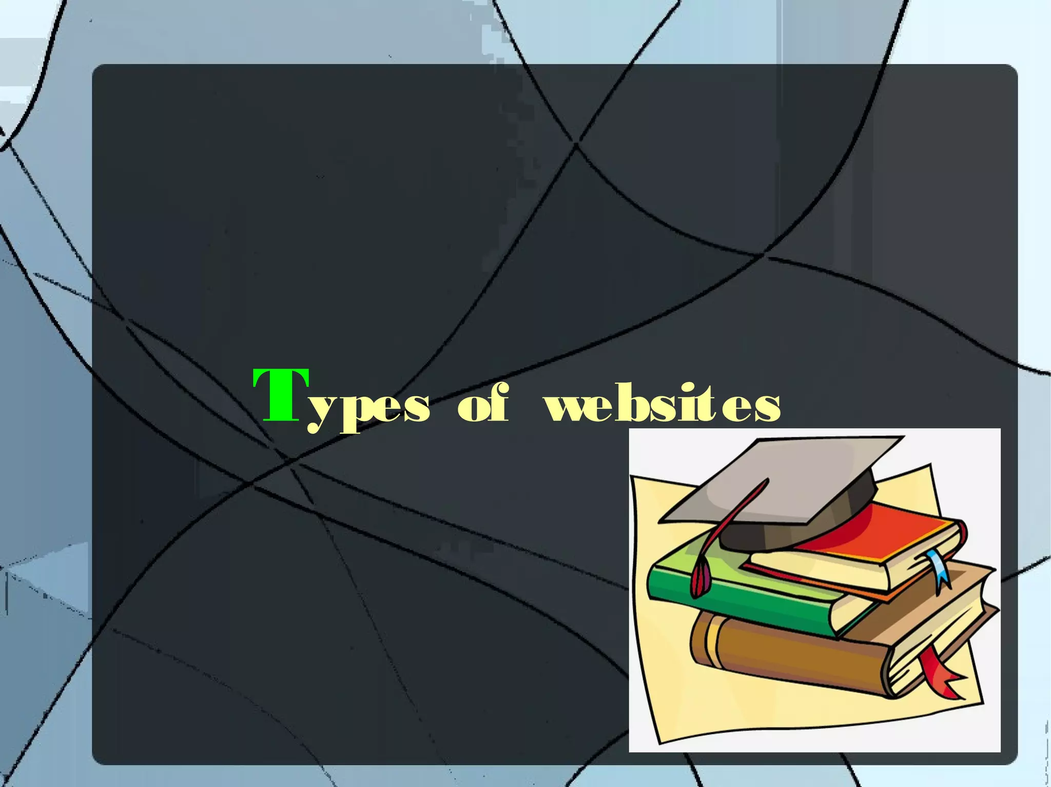 Types   of websites
 