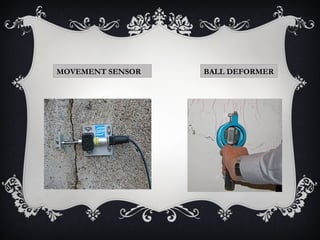 MOVEMENT SENSOR   BALL DEFORMER
 