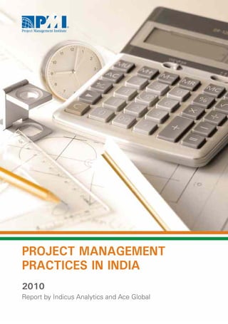 Project Management Practices in India 2010 - Report by Indicus Analytics and Ace Global 