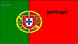 by luiz

portugal

 