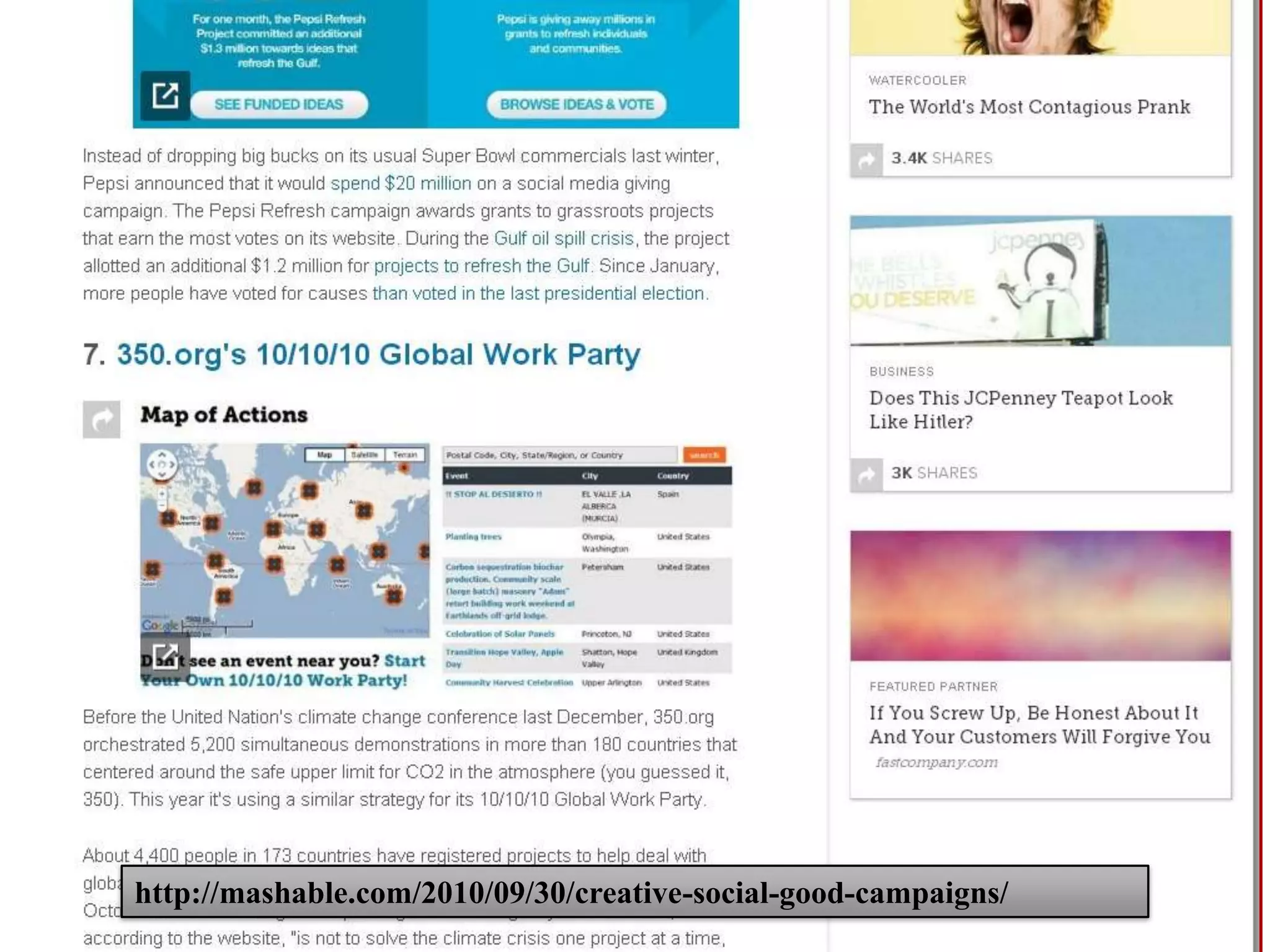 http://mashable.com/2010/09/30/creative-social-good-campaigns/

 
