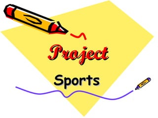 ProjectProject
SportsSports
 