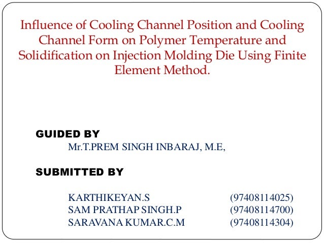 influence of cooling channel position and cooling channel form on pol channel form
