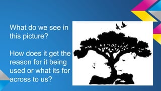 What do we see in
this picture?
How does it get the
reason for it being
used or what its for
across to us?
 