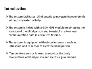 Navigation system for blind using GPS & GSM | PPTX