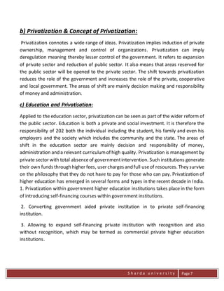 S h a r d a u n i v e r s i t y Page 7
b) Privatization & Concept of Privatization:
Privatization connotes a wide range of...