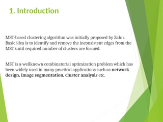 Fast approximate minimum spanning tree based clustering algorithm | PPT