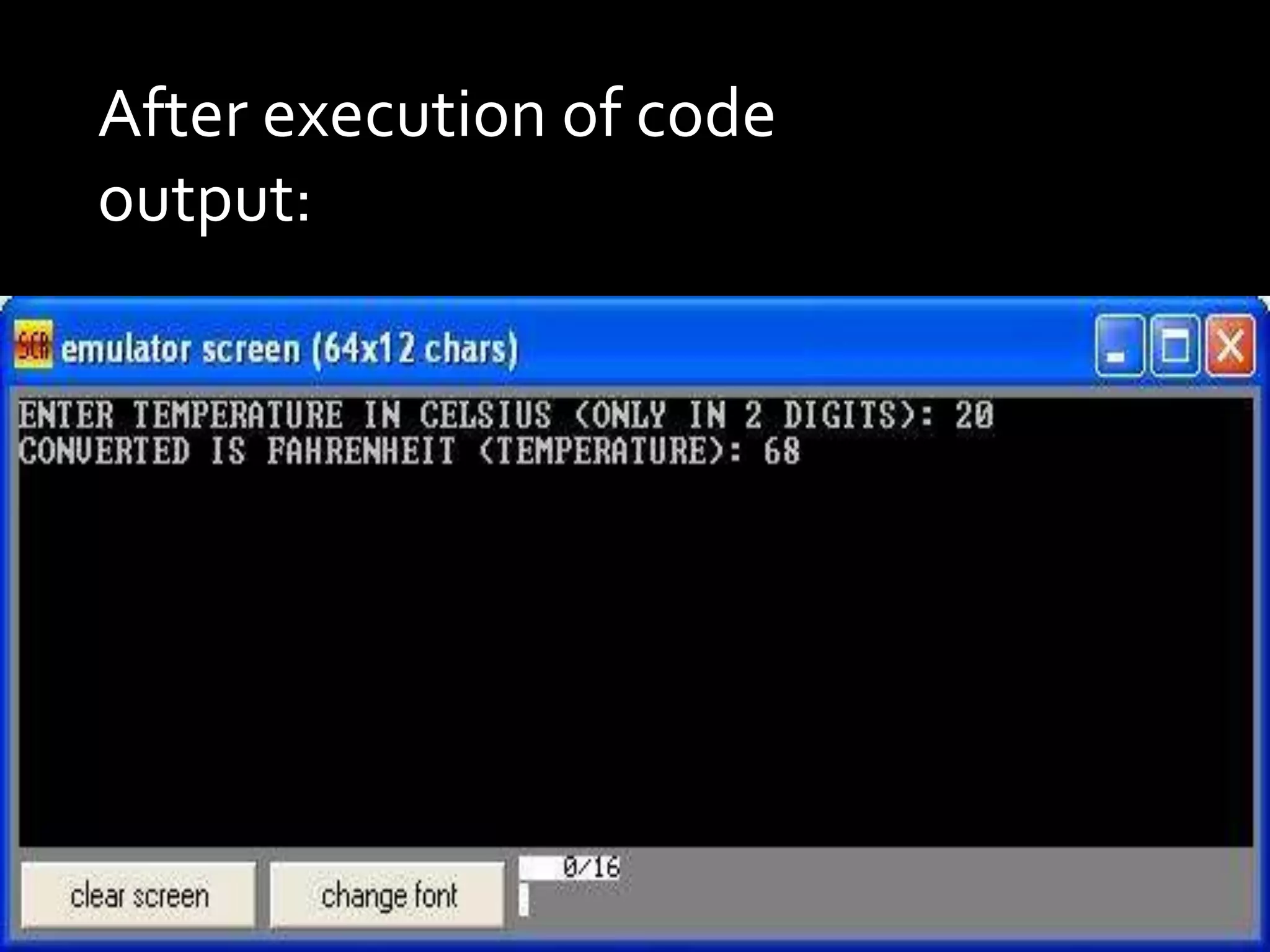 After execution of code
output:
 