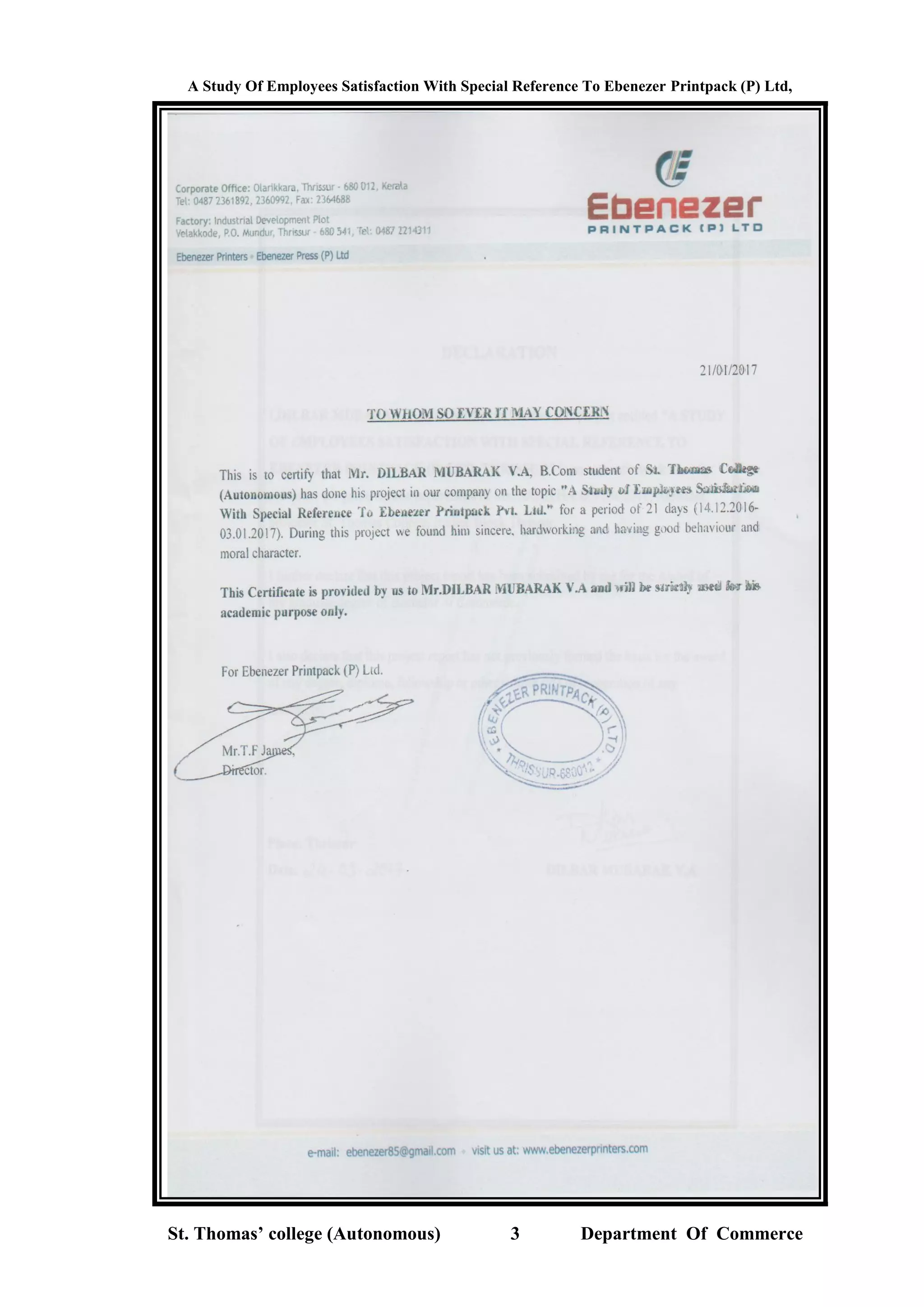 A Study Of Employees Satisfaction With Special Reference To Ebenezer Printpack (P) Ltd,
St. Thomas’ college (Autonomous) 3 Department Of Commerce
 