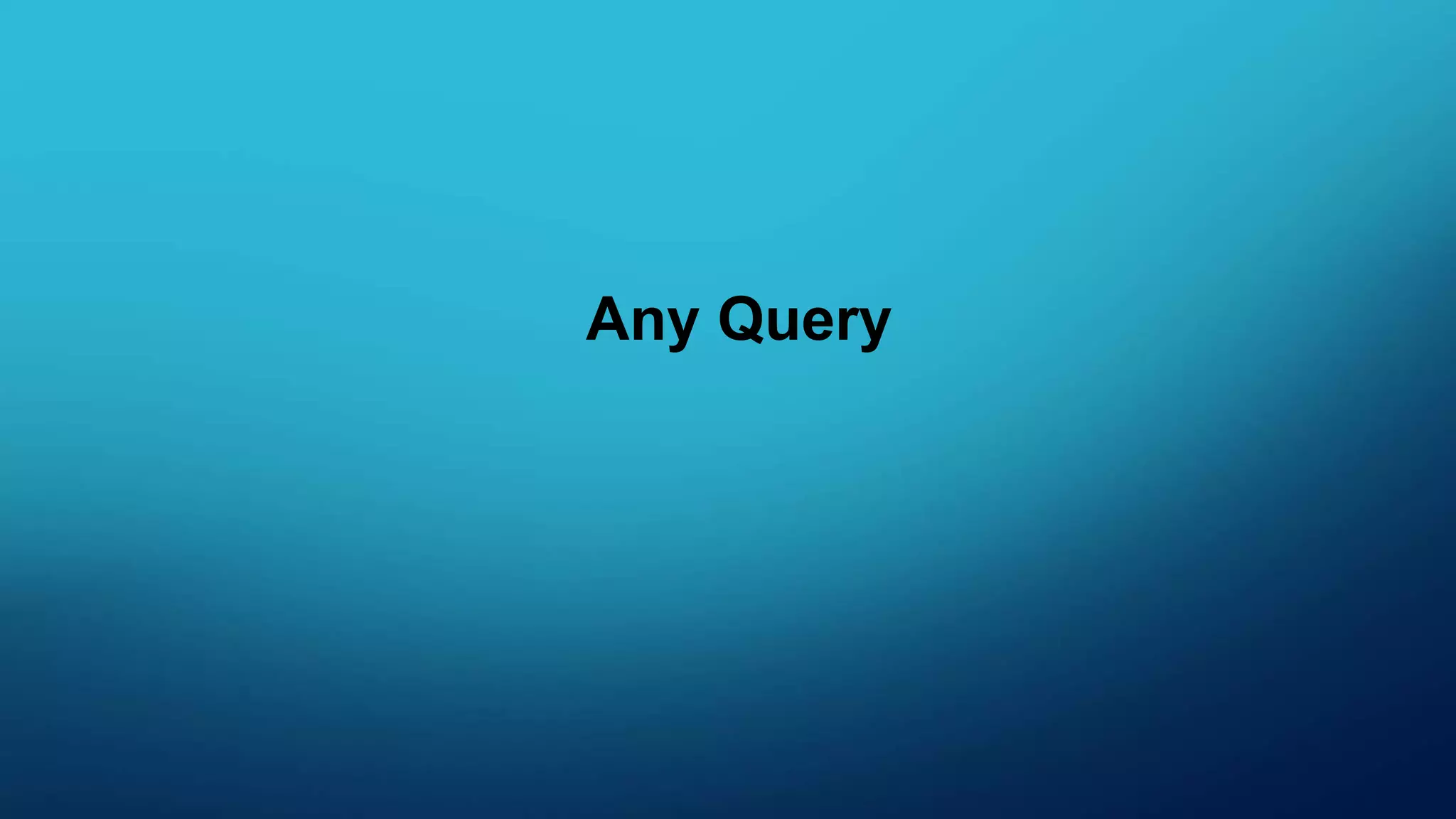 Any Query
 