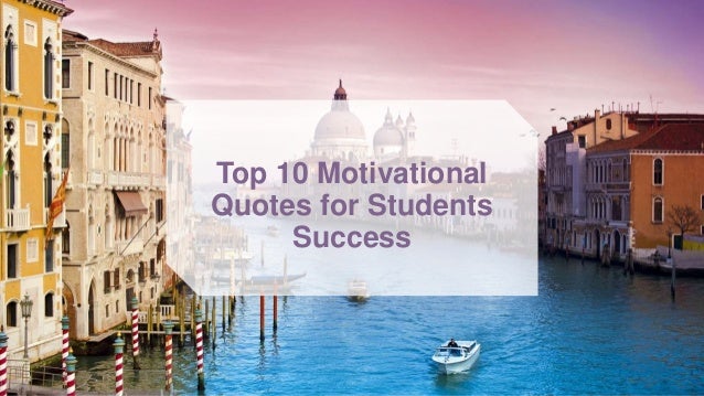 Top 10 Motivational Quotes for Students Success