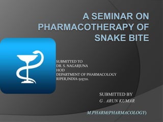 SUBMITTED TO
DR. S. NAGARJUNA
HOD
DEPARTMENT OF PHARMACOLOGY
RIPER,INDIA-515721.

SUBMITTED BY
G . ARUN KUMAR

M.PHARM(PHARMACOLOGY)

 