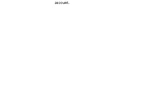 account.
 