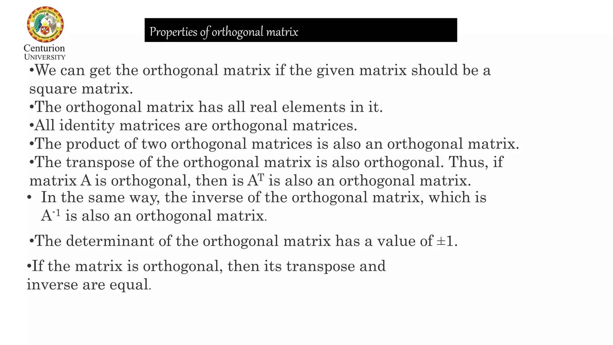 orthogonal matrix and its properties | PPTX