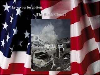 Have you forgotten…. The Black Cloud? 