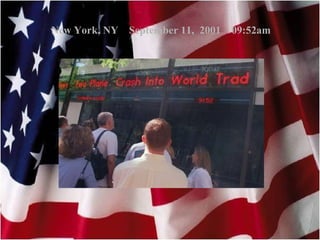 New York, NY  September 11,  2001  09:52am 