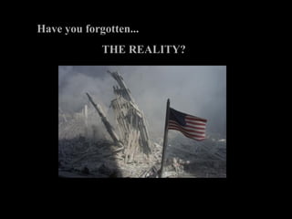 Have you forgotten... THE REALITY?  