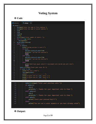 Voting System
 Code
 Output:
Page 2 of 19
 