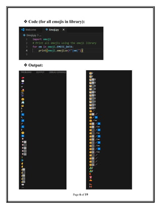  Code (for all emojis in library):
 Output:
Page 6 of 19
 