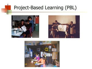 Project-Based Learning (PBL) 