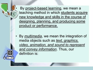 Project based learning and multimedia | PPTX