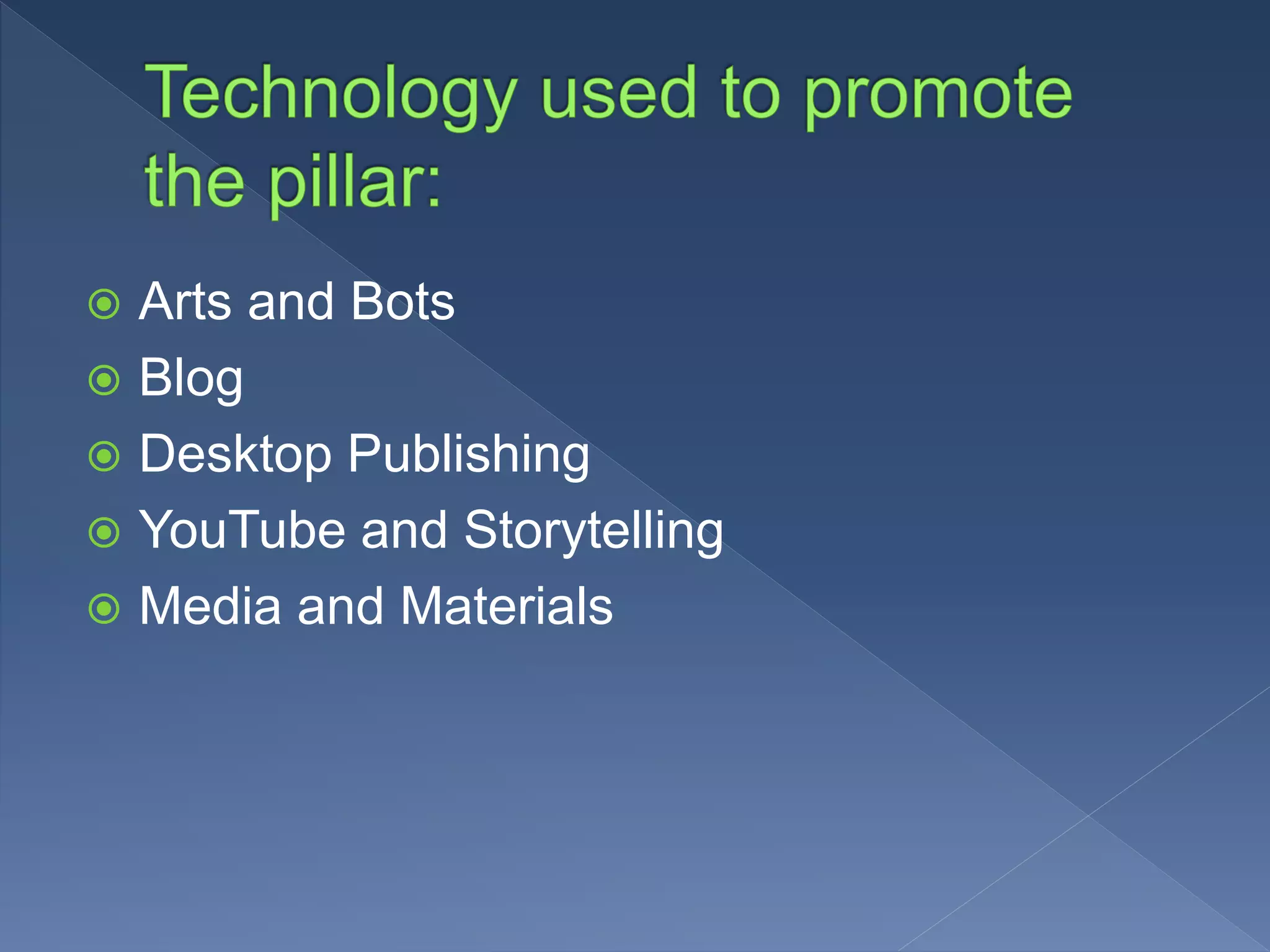  Arts and Bots
Blog
Desktop Publishing
YouTube and Storytelling
Media and Materials
