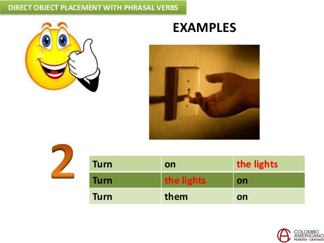 Course 9-Unit 4: Direct object placement with phrasal verbs.