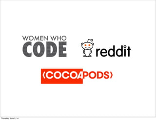 Thursday, June 5, 14
 