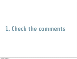 1. Check the comments
Thursday, June 5, 14
 