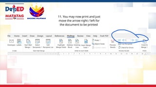 11. You may now print and just
move the arrow right / left for
the document to be printed
 
