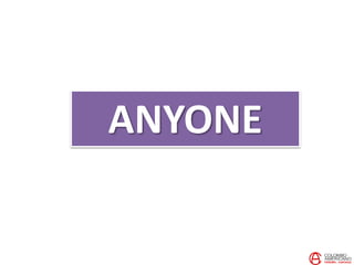 ANYONE
 
