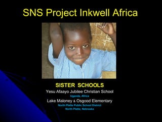 [object Object],[object Object],[object Object],[object Object],[object Object],[object Object],SNS Project Inkwell Africa 