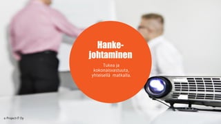 Hanke-
johtaminen
 