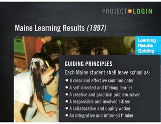 By 2017, students throughout Maine
will be able to move from one grade to
the next by demonstrating that they
understand c...