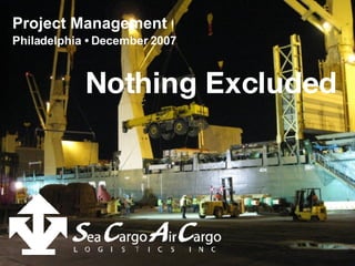 Project Management Philadelphia • December 2007 Nothing Excluded 