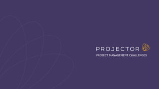 4 Project Management Challenges and Solutions | PDF