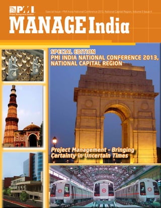 Special Issue - PMI India National Conference 2013, National Capital Region. Volume 5 Issue 4

Special Edition
PMI India National Conference 2013,
National Capital Region

Project Management - Bringing
Certainty in Uncertain Times

 
