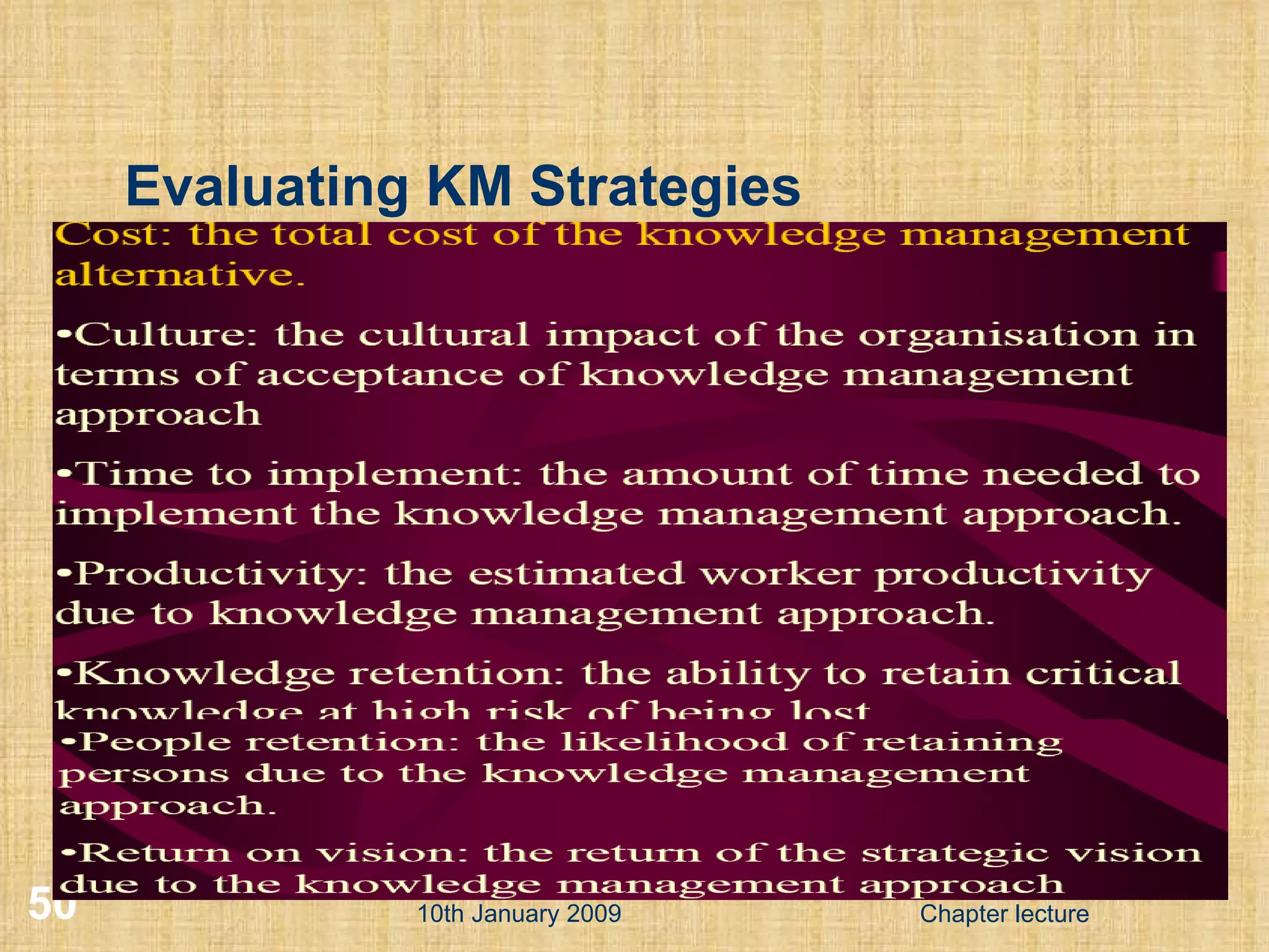 Evaluating KM Strategies 10th January 2009 Prof. KS@2009  ISACA Delhi Chapter lecture 