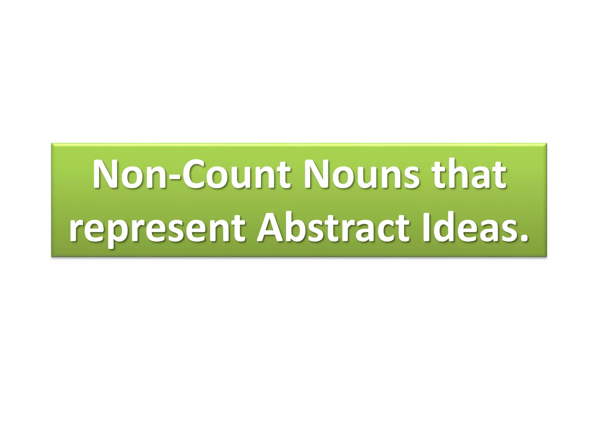 C14 U9 Project non-count nouns that represent abstract ideas. | PPTX