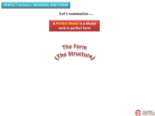 Perfect Forma Course 8-Unit 3: Perfect modals meaning and form. adjust. | PPTX