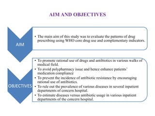  A PROSPECTIVE STUDY OF DRUG UTILIZATION PATTERN AND EVALUATION USING WHO GUIDELINES AND PRESCRIBING INDICATORS