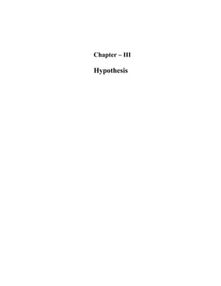 Chapter – III
Hypothesis
 