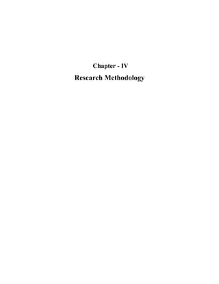 Chapter - IV
Research Methodology
 